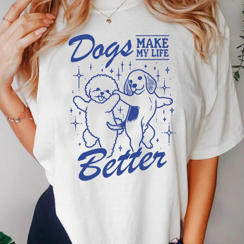 Make My Life Better Printed Dog Mom Unisex Streetwear Tshirt