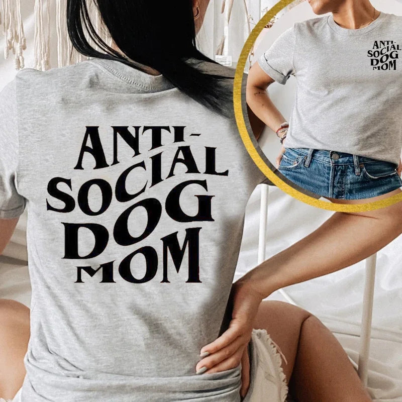 Anti-Social Dog Mom T Shirt